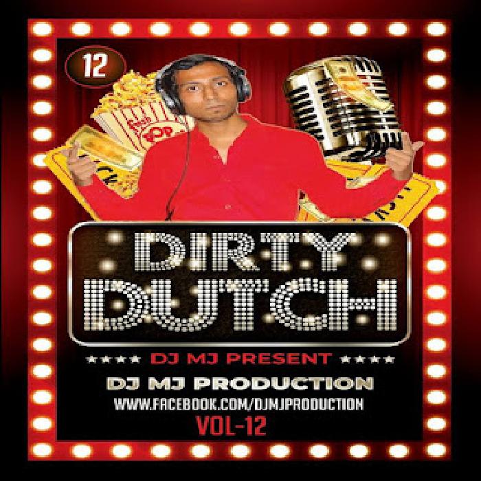 Dj Mj Production - Dirty Dutch Vol. 12